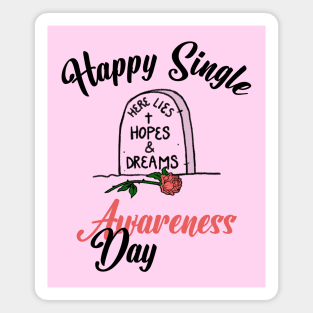 Happy Single Awareness Day Magnet